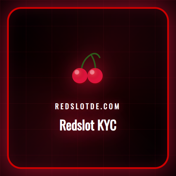 Ein Überblick über den Redslot KYC Prozess für deutsche Spieler.