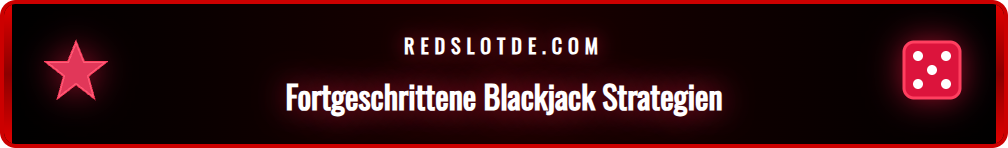 Eine Grafik zeigt eine fortgeschrittene Strategie für Blackjack-Spieler.