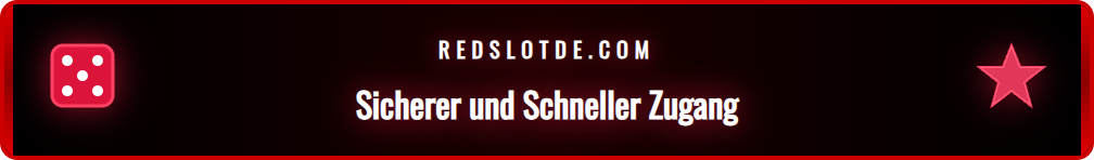Anleitung zur sicheren Nutzung des neuen Redslot Zugriffslinks.