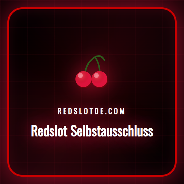 Ein Leitfaden zum Redslot Selbstausschluss und verantwortungsvollem Spielen.
